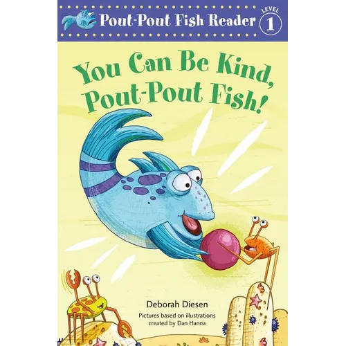 You Can Be Kind, Pout-Pout Fish!