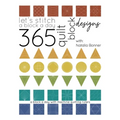 Let's Stitch a Block a Day - 365 Quilt Block Designs: A Block A Day With Machine Quilting Rulers