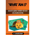 What Am I? Halloween Riddles And Brain Teasers For Kids