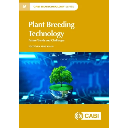 Plant Breeding Technology: Future Trends and Challenges