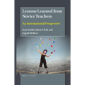 Lessons Learned from Novice Teachers: An International Perspective