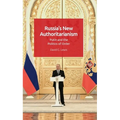 Russia's New Authoritarianism: Putin and the Politics of Order