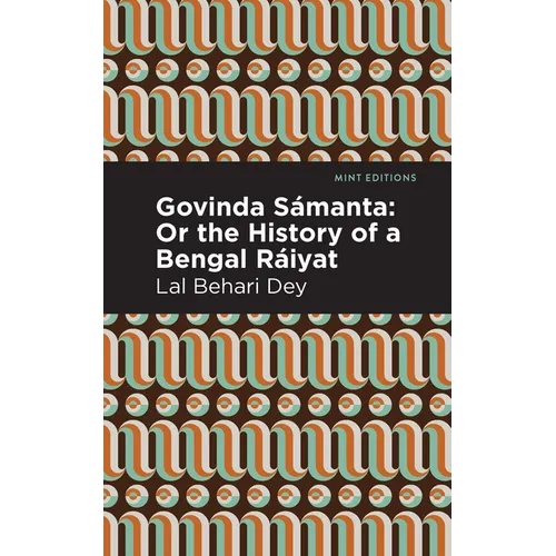 Govinda Sámanta: Or the History of a Bengal Ráiyat