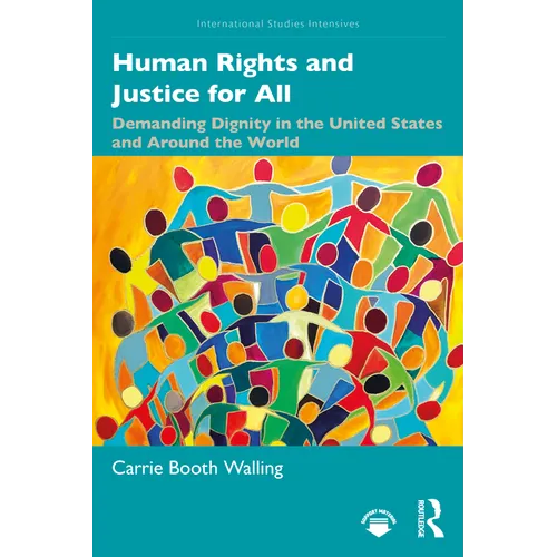 Human Rights and Justice for All: Demanding Dignity in the United States and Around the World