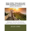 New HSK: Vocabulary 5000 Words Complete Lists Levels 6: Hanzi with PinYin and English Notation