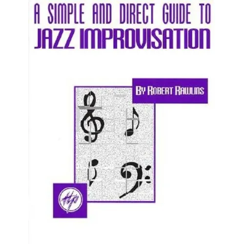 A Simple and Direct Guide to Jazz Improvisation