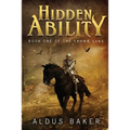 Hidden Ability: Book One of the Crown Saga