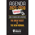 Agenda 2021-2030 Exposed: Vaccine Chips & Passports, The Great reset & The New Normal; Unreported & Real News