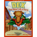 Dex: The Heart of a Hero