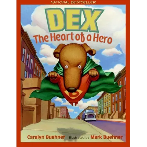 Dex: The Heart of a Hero