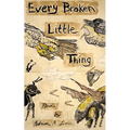 Every Broken Little Thing