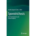 Sporotrichosis: New Developments and Future Prospects