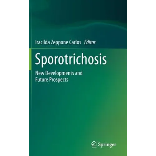 Sporotrichosis: New Developments and Future Prospects