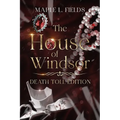 The House of Windsor: Death Toll Editon: A Cold Case History of the Crown