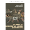 Sustainability Management and Business Strategy in Asia