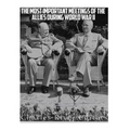 The Most Important Meetings of the Allies during World War II: The History of the Tehran Conference, Yalta Conference, and Potsdam Conference