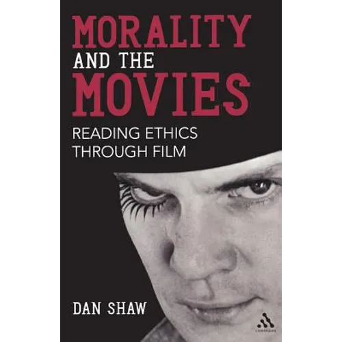 Morality and the Movies: Reading Ethics Through Film
