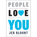 People Love You: The Real Secret to Delivering Legendary Customer Experiences