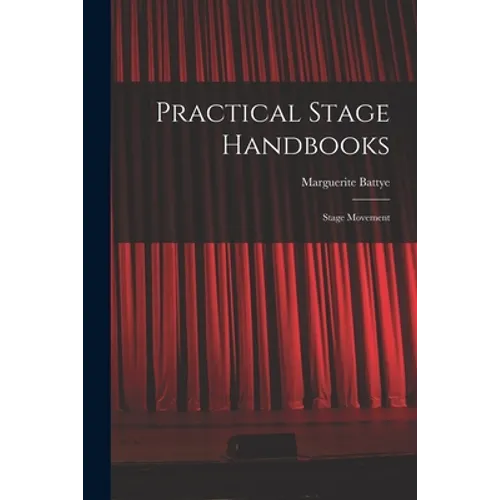 Practical Stage Handbooks: Stage Movement