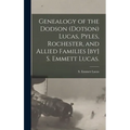 Genealogy of the Dodson (Dotson) Lucas, Pyles, Rochester, and Allied Families [by] S. Emmett Lucas.