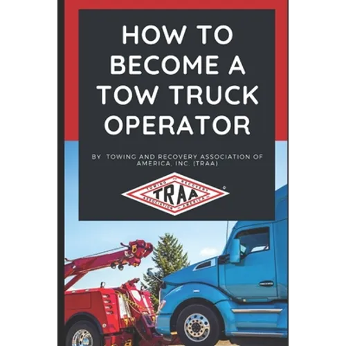 How to Become a Tow Truck Operator
