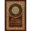 Discourse on the Origin of Inequality (Royal Collector's Edition) (Case Laminate Hardcover with Jacket)
