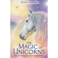 The Magic of Unicorns: Help and Healing from the Heavenly Realms