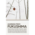 Learning from Fukushima: Nuclear power in East Asia