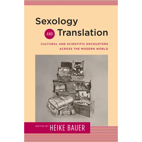 Sexology and Translation: Cultural and Scientific Encounters across the Modern World