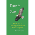 Dare to Soar: A Gift, and a Challenge, to the Gold Award Recipient