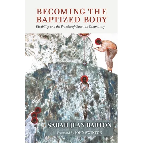 Becoming the Baptized Body