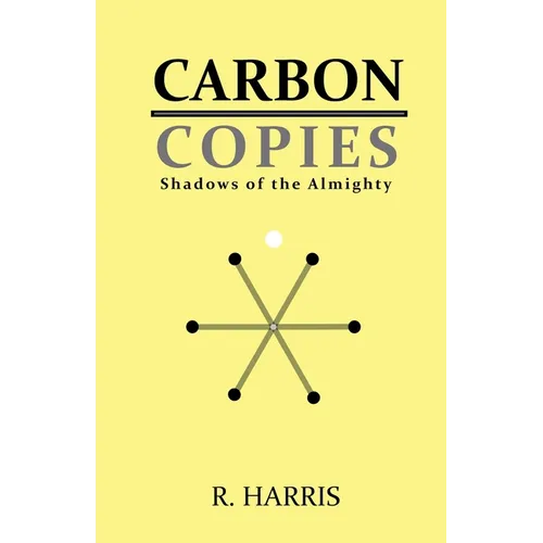 Carbon Copies: Shadows of the Almighty