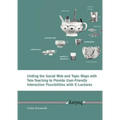 Uniting the Social Web and Topic Maps with Tele-Teaching to Provide User-Friendly Interaction Possibilities with E-Lectures