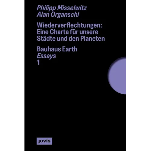 Wiederverflechtungen: Eine Charta Für Unsere Städte Und Den Planeten