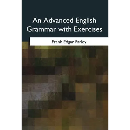 An Advanced English Grammar with Exercises