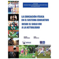 La Educación Física en el sistema educativo desde el siglo XVI a la actualidad