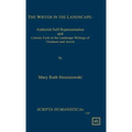 The Writer in the Landscape: Authorial Self-Representation and Literary Form in the Landscape Writings of Unamuno and Azorin