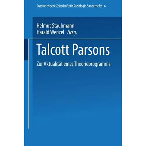 Talcott Parsons: Zur Aktualität Eines Theorieprogramms