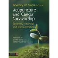 Acupuncture and Cancer Survivorship: Recovery, Renewal, and Transformation