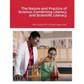 The Nature and Practice of Science: Combining Literacy and Scientific Literacy