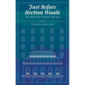 Just Before Bretton Woods: The Atlantic City Conference, June 1944