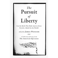 The Pursuit of Liberty: Can the Ideals That Made America Great Provide a Model for the World?