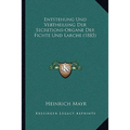 Entstehung Und Vertheilung Der Secretions-Organe Der Fichte Und Larche (1885)