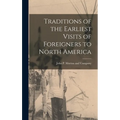 Traditions of the Earliest Visits of Foreigners to North America