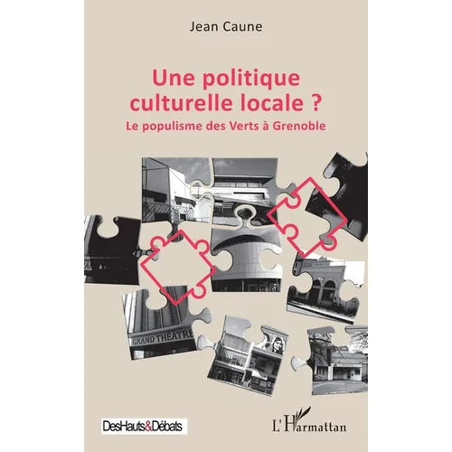 Une politique culturelle locale ?: Le populisme des Verts à Grenoble