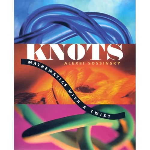 Knots: Mathematics with a Twist