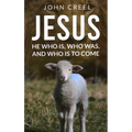 Jesus: He Who Is, Who Was, and Who Is to Come