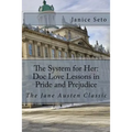 The System for Her: Doc Love Lessons in Pride and Prejudice: The Jane Austen Classic and Betty Neels