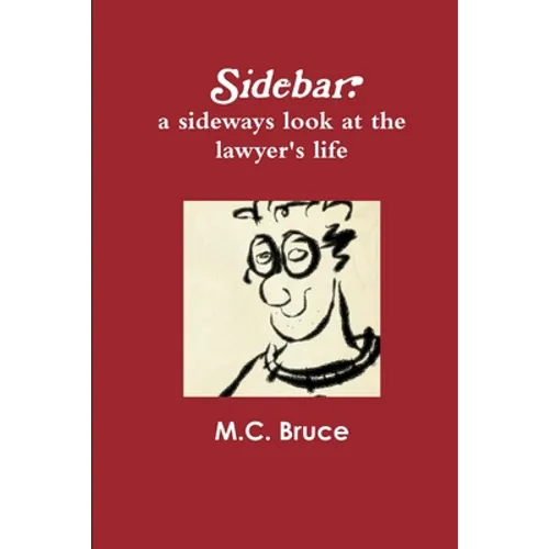 Sidebar: A Sideways Look At the Lawyer's Life