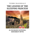 The Legend of the Sleeping Princess: A Colorado National Monument Myth